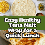 Healthy Tuna Melt Wrap Recipe, Easy 10 Minute Lunch Recipe