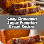 Cinnamon Sugar Pumpkin Bread Recipe