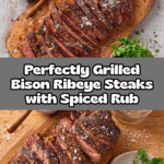 Grilled Bison Ribeye Steaks Recipe