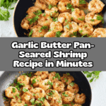 Garlic Butter Pan-Seared Shrimp Recipe